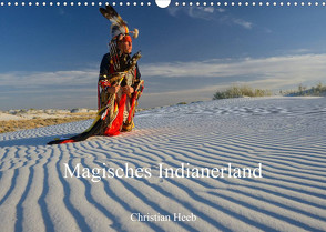 Magisches Indianerland (Wandkalender 2023 DIN A3 quer) von Heeb,  Christian