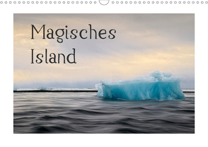 Magisches Island (Wandkalender 2021 DIN A3 quer) von Eckmiller,  Martin