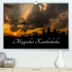 Magisches Kambodscha (Premium, hochwertiger DIN A2 Wandkalender 2023, Kunstdruck in Hochglanz) von Stewart Lustig,  Daniel