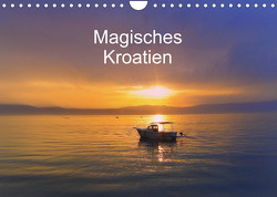 Magisches Kroatien (Wandkalender 2023 DIN A4 quer) von EigenART