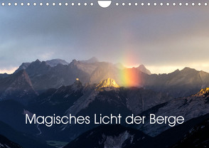 Magisches Licht der Berge (Wandkalender 2023 DIN A4 quer) von Forstner,  Franz