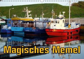 Magisches Memel – Litauens Tor zur Welt (Wandkalender 2018 DIN A3 quer) von von Loewis of Menar,  Henning