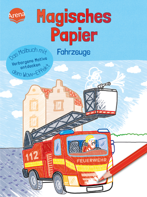 Magisches Papier – Das Malbuch mit dem Wow-Effekt. Fahrzeuge von Reimers,  Silke