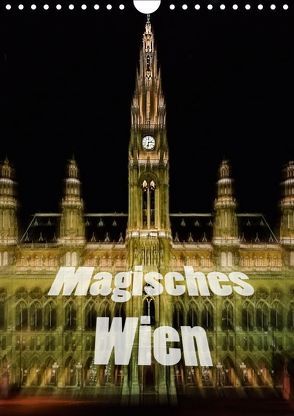 Magisches Wien (Wandkalender 2019 DIN A4 hoch) von Robert,  Boris