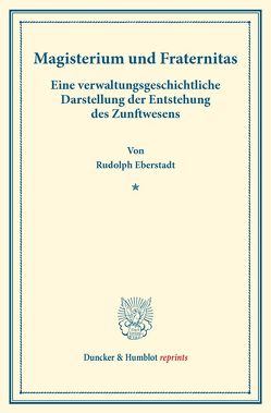 Magisterium und Fraternitas. von Eberstadt,  Rudolph