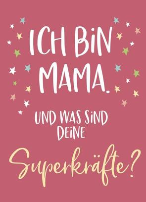 Magnet Ich bin Mama. Und was sind deine Superkräfte? von Groh Redaktionsteam