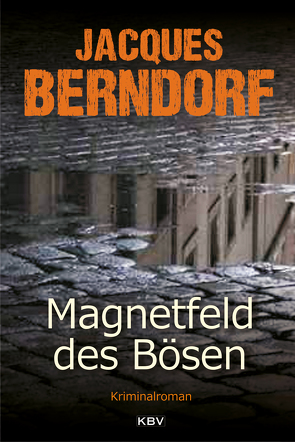 Magnetfeld des Bösen von Berndorf,  Jacques