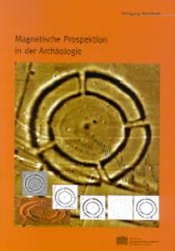 Magnetische Prospektion in der Archäologie von Friesinger,  Herwig, Neubauer,  Wolfgang
