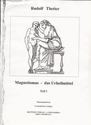 Magnetismus – das Urheilmittel von Bruk,  Kurt J, Sebottendorf,  Armin von, Thetter,  Rudolf