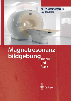Magnetresonanzbildgebung von Boer,  Jacques A., Geske,  Ralf, Knoet,  F., Luiten,  A., Vlaardingerbroek,  Marinus T.