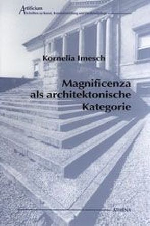 Magnificenza als architektonische Kategorie von Imesch,  Kornelia