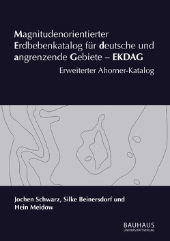 Magnitudenorientierter Erdbebenkatalog für deutsche und angrenzende Gebiete – EKDAG von Beinersdorf,  Silke, Meidow,  Hein, Schwarz,  Jochen