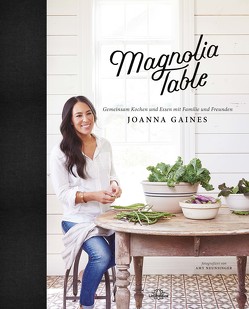 Magnolia Table von Gaines,  Joanna