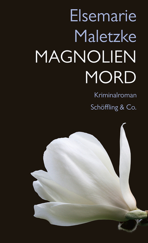 Magnolienmord von Maletzke,  Elsemarie