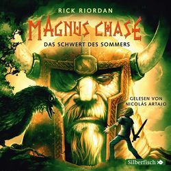 Magnus Chase 1: Das Schwert des Sommers von Artajo,  Nicolás, Haefs,  Gabriele, Riordan,  Rick