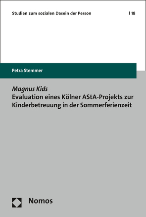 Magnus Kids Evaluation eines Kölner AStA-Projekts zur Kinderbetreuung in der Sommerferienzeit von Stemmer,  Petra