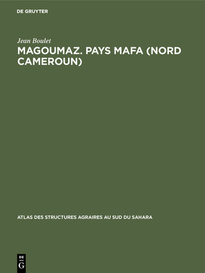 Magoumaz. Pays Mafa (Nord Cameroun) von Boulet,  Jean