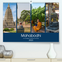 Mahabodhi – Der wichtigste buddhistische Tempel (Premium, hochwertiger DIN A2 Wandkalender 2023, Kunstdruck in Hochglanz) von Santanna,  Ricardo