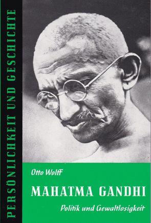 Mahatma Gandhi von Franz,  Günther, Wolff,  Otto