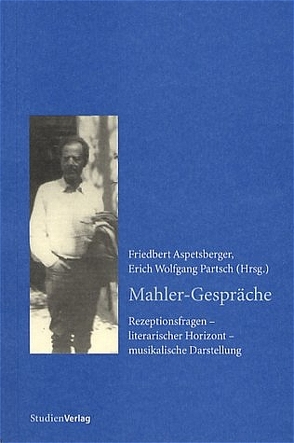 Mahler-Gespräche von Aspetsberger,  Friedbert, Partsch,  Erich Wolfgang