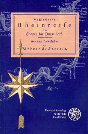 Mahlerische Rheinreise von Speyer bis Düsseldorf von Bertola,  Abbate de, Fechner,  Jörg U