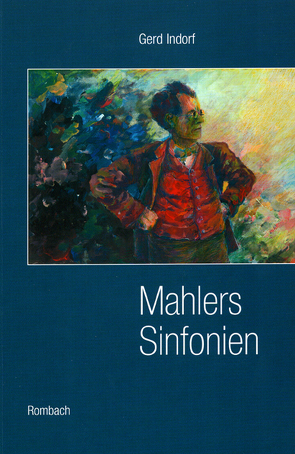 Mahlers Sinfonien von Indorf,  Gerd