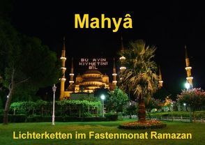 Mahyâ: Lichterketten im Fastenmonat Ramazan (Posterbuch DIN A2 quer) von Liepke,  Claus, Liepke,  Dilek