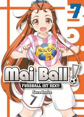Mai Ball – Fußball ist sexy! 07 von Inoue,  Sora
