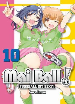 Mai Ball – Fußball ist sexy! 10 von Inoue,  Sora, Yamada,  Hiro
