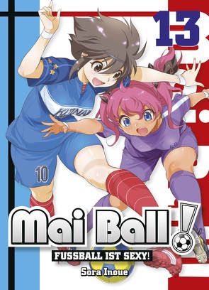 Mai Ball – Fußball ist sexy! 13 von Inoue,  Sora, Yamada,  Hiro