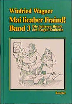 Mai lieaber Fraind von Helferstorfer,  Hans, Wagner,  Winfried