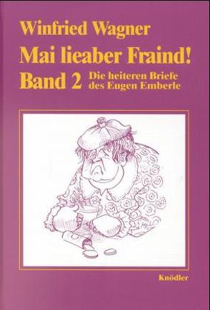 Mai lieaber Fraind von Helferstorfer,  Hans, Wagner,  Winfried