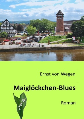 Maiglöckchen-Blues von von Wegen,  Ernst