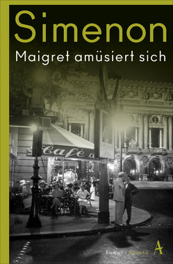 Maigret amüsiert sich von Klau,  Barbara, Schulz,  Oliver Ilan, Simenon,  Georges, Wille,  Hansjürgen