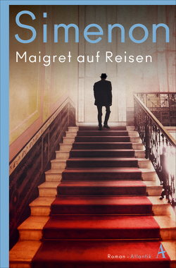 Maigret auf Reisen von Klau,  Barbara, Schmartz,  Claire, Simenon,  Georges, Wille,  Hansjürgen