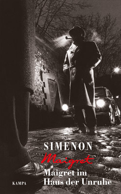 Maigret im Haus der Unruhe von Bodmer,  Thomas, Kampa,  Daniel, Simenon,  Georges