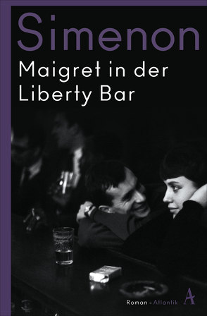 Maigret in der Liberty Bar von Klau,  Barbara, Madlung,  Mirjam, Simenon,  Georges, Wille,  Hansjürgen