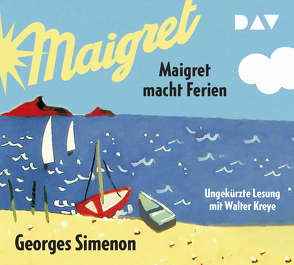 Maigret macht Ferien von Brands,  Bärbel, Klau,  Barbara, Kreye,  Walter, Simenon,  Georges, Wille,  Hansjürgen