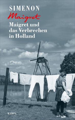 Maigret und das Verbrechen in Holland von Becker,  Julia, Klau,  Barbara, Parks,  Tim, Simenon,  Georges, Wille,  Hansjürgen