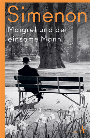 Maigret und der einsame Mann von Brands,  Bärbel, Klau,  Barbara, Simenon,  Georges, Wille,  Hansjürgen