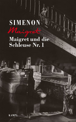 Maigret und die Schleuse Nr. 1 von Klau,  Barbara, Madlung,  Mirjam, Simenon,  Georges, Wille,  Hansjürgen