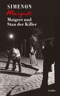 Maigret und Stan der Killer von de Malafosse,  Sina, Klau,  Barbara, Simenon,  Georges, Wille,  Hansjürgen