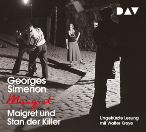 Maigret und Stan der Killer von Klau,  Barbara, Kreye,  Walter, Malafosse,  Sina de, Simenon,  Georges, Stockmann,  Wolfgang, Wille,  Hansjürgen