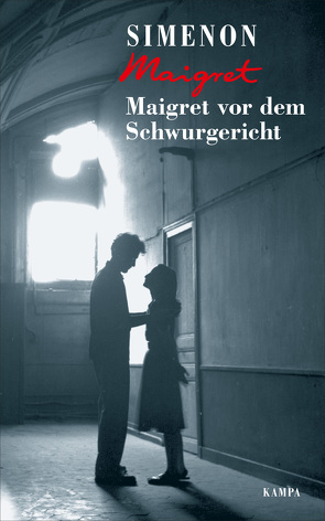 Maigret vor dem Schwurgericht von Simenon,  Georges, Wille,  Hansjürgen;Klau,  Barbara;Madlung,  Mirjam