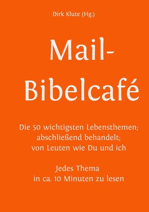 Mail-Bibelcafé von Klute,  Dirk, Mustermann,  Erika