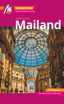 Mailand MM-City Reiseführer Michael Müller Verlag von Giacovelli,  Beate