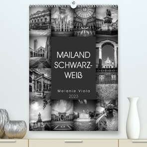 MAILAND SCHWARZWEIß (Premium, hochwertiger DIN A2 Wandkalender 2023, Kunstdruck in Hochglanz) von Viola,  Melanie