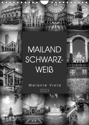 MAILAND SCHWARZWEIß (Wandkalender 2023 DIN A4 hoch) von Viola,  Melanie