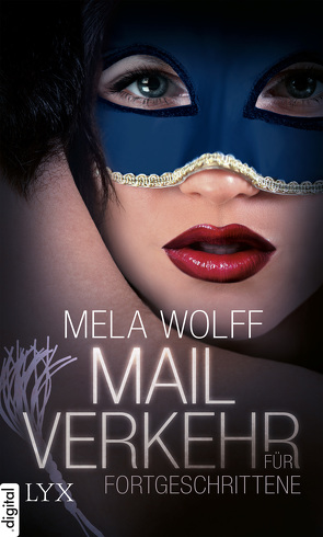 Mailverkehr für Fortgeschrittene von Wolff,  Mela