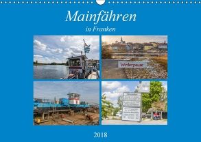 Mainfähren in Franken (Wandkalender 2018 DIN A3 quer) von Will,  Hans